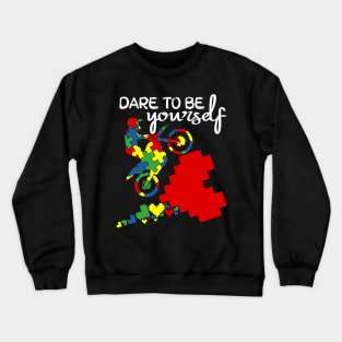 dare to be yourself be kind Crewneck Sweatshirt